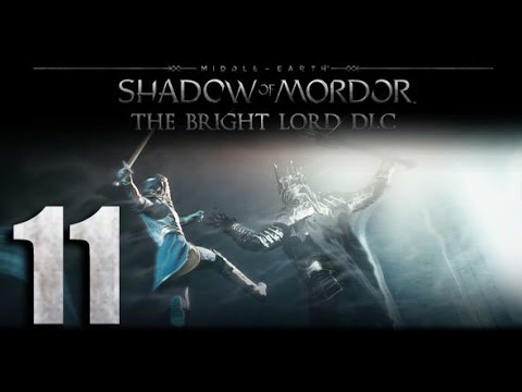 Shadow of Mordor: The Bright Lord DLC Walkthrough HD - The Dark Lord Answers - Part 11
