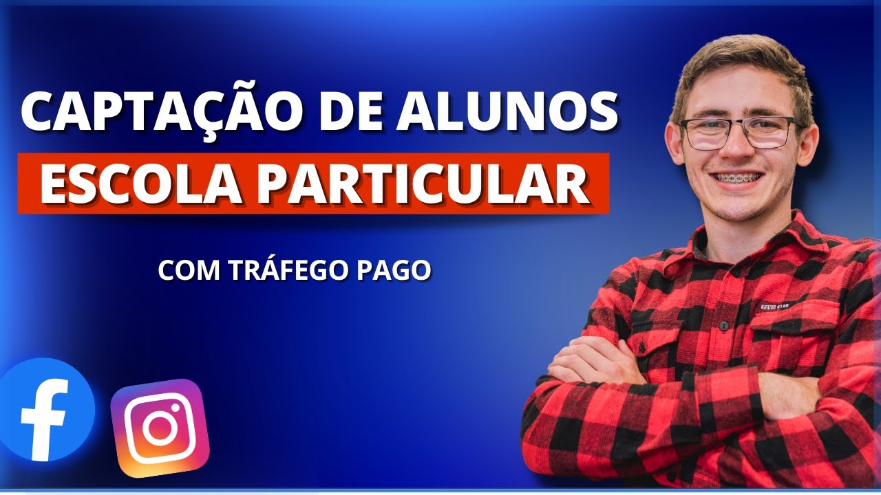 Como captar alunos para ESCOLA PARTICULAR com anúncios