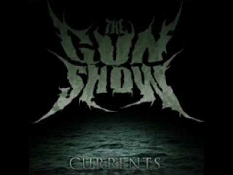 The Gun Show - Currents