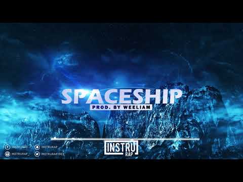 [FREE] Instrumental Rap Trap | Instru Rap Dope/Conscient - SPACESHIP - Prod. by WEELIAM