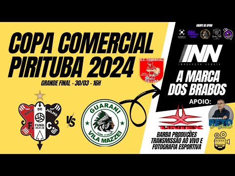 Nove de Julho vs Guarani - Grande Final - 7ª Copa Comercial Pirituba 2024