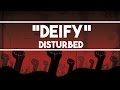 Disturbed - Deify Lyrics