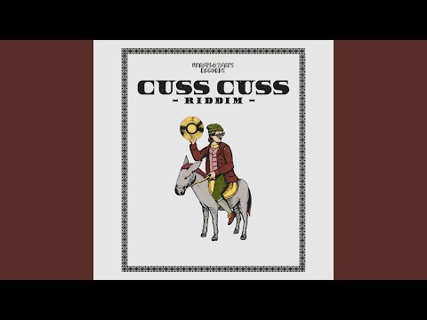 Come A Dance (Cuss Cuss Riddim)