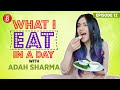 Adah Sharma S Diet And Fitness Regime Will Surely Kick Your Laziness Away What I Eat In A Day