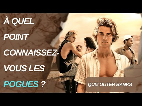 Quiz Outer Banks | Connais-tu bien les Pogues ?