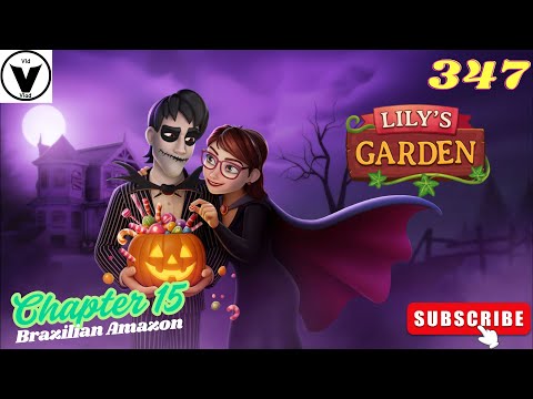 Lily's Garden Day 347 - Chapter 15 - Brazilian Amazon