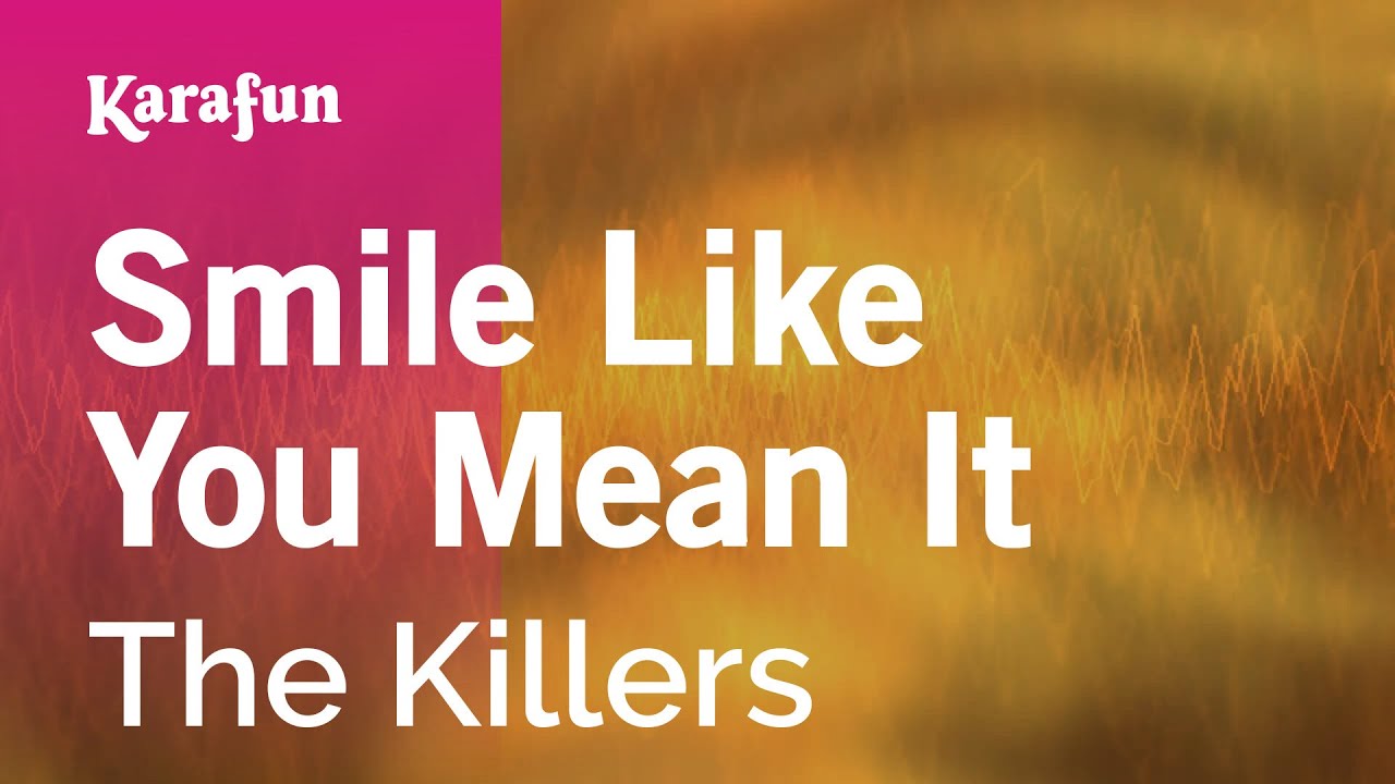 Smile Like You Mean It - The Killers | Karaoke Version | KaraFun