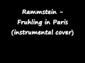 Rammstein - Fruhling in Paris (instrumental cover ...
