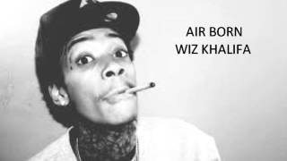 Air Born - Wiz Khalifa