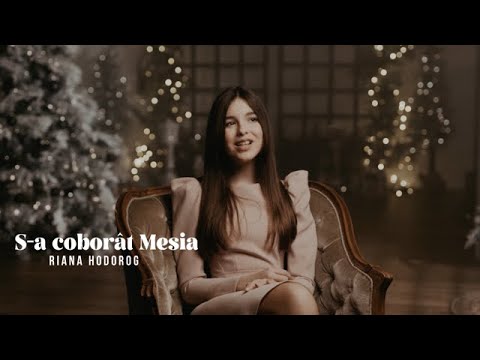 Riana Hodorog - S-a coborat Mesia | Colind
