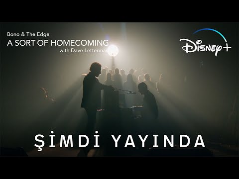 Bono & The Edge: A Sort of Homecoming with Dave Letterman | Şimdi Yayında | Disney+