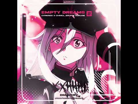 Cypariss x Chmcl Soup x KoruSe - Empty Dreams 2 (Instrumental Original, Sped Up, Slowed)