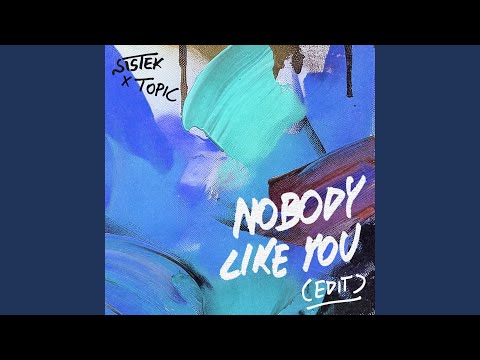 Nobody Like You (Topic Edit)