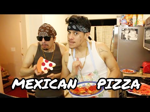 COOKING MEXICAN PIZZA [PART 2] EGO THE CHOLO (Reupload)