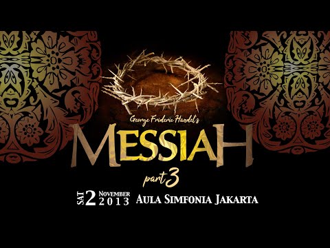 Handel's Messiah PART THREE -  GDC Annual Concert ( 2 Nov 2013) - Aula Simfonia Jakarta