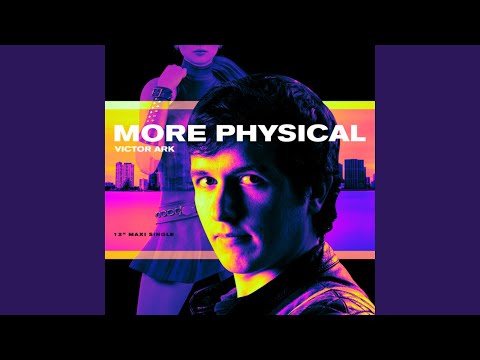 More Physical (Extended)