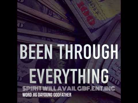 WORDJIG DAYOUNGGODFATHER -  BEEN THROUGH EVERTHING