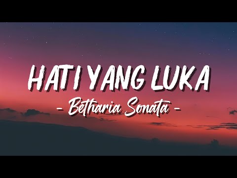 Hati Yang Luka - Betharia Sonata ( Lagu Lyrics )