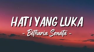 Download lagu Hati Yang Luka - Betharia Sonata ( Lagu Lyrics ) mp3