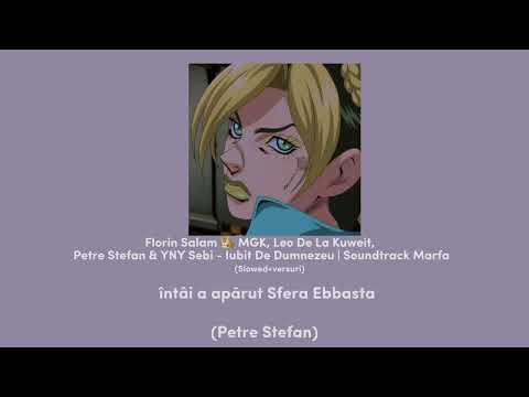 Florin Salam 👑 MGK, Leo De La Kuweit, Petre Stefan & YNY Sebi- Iubit De Dumnezeu (slowed+versuri)