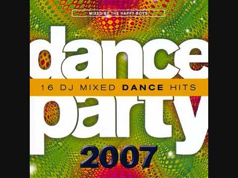 Dance Party 2007 - Mixed By The Happy Boys