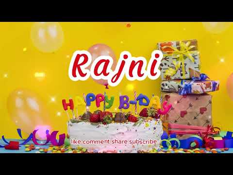 Rajni Happy Birthday to you with best wishes