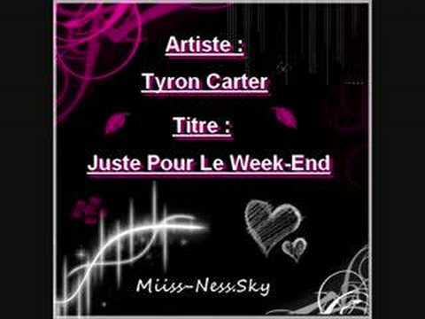 Tyron Carter - Juste Pour Le Week-End
