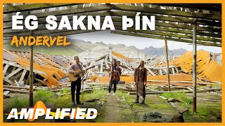 Andervel, Elín Hall - Ég Sakna þín (Original Song) | Amplified
