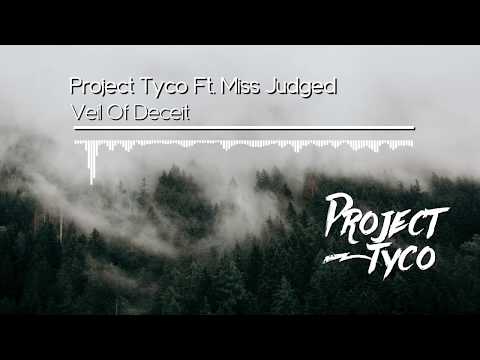 Project Tyco ft. Miss Judged - Veil of Deceit (Hardstyle)