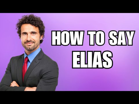 How To Pronounce Elias (Correctly)
