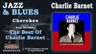 Charlie Barnet & His Orchestra - Cherokee
