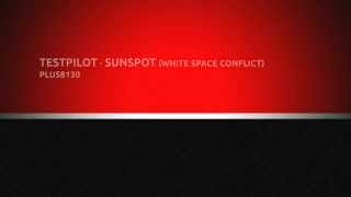 PLUS8130 - testpilot - Sunspot (White Space Conflict)