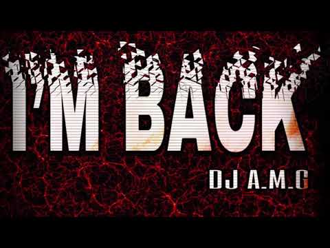 DJ A.M.G - I’m Back