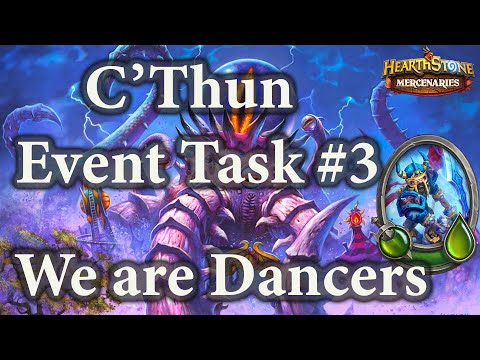 C'Thun Event Task #3 :We are Dancers : Hearthstone Mercenaries