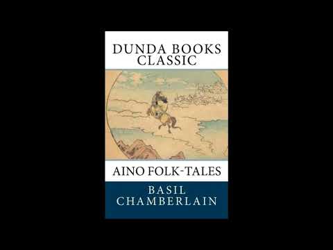 Aino Folk-Tales by Basil Hall Chamberlain — free full audiobook