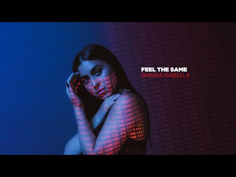 Gianna Isabella - Feel The Same (Audio)