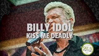 Billy Idol performs &quot;Kiss Me Deadly&quot;