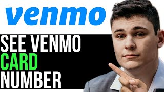 HOW TO SEE VENMO CARD NUMBER ON VENMO 2023! (FULL GUIDE)