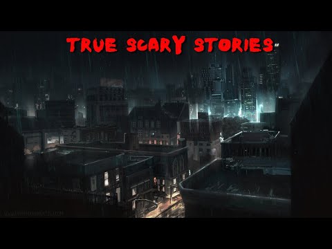 4 True Scary Stories to Keep You Up At Night (Vol. 72)