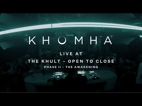 KhoMha Live @ The Khult Open To Close - Phase II - The Awakening