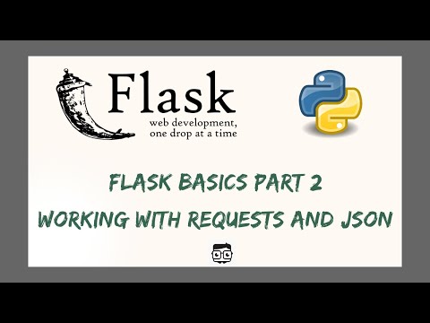 Python Flask Basics Part 2 - Working with Requests and Json
