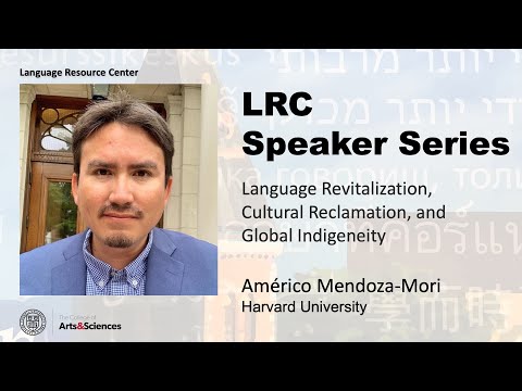 Américo Mendoza-Mori - Language Revitalization, Cultural Reclamation, and Global Indigeneity