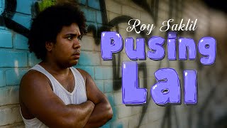 Download lagu Roy Saklil - PUSING LAI mp3 Download lagu Roy Saklil - PUSING LAI mp3