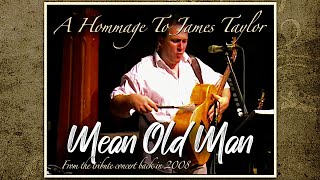 BACK IN 2008 • “Mean Old Man” by James Taylor | live from the “James Taylor Hommage”