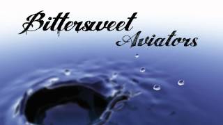Aviators - Bittersweet