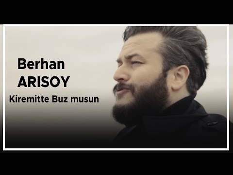 Berhan ARISOY  Kiremitte Buz musun (Official Video)