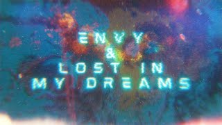 Envy & Lost In My Dreams