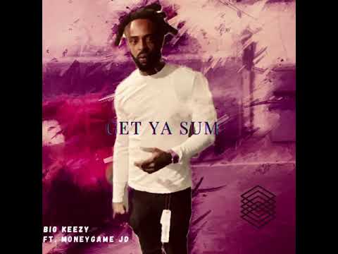 Big Keezy - Get Ya Sum ft. MoneyGame JD