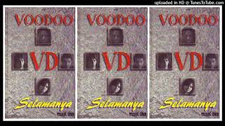 Download lagu Voodoo - Selamanya ( 1997 ) mp3
