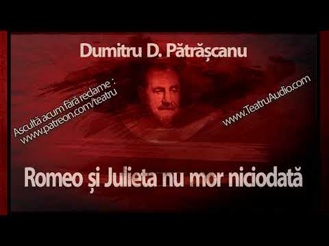 Dumitru D. Pătrășcanu - Romeo si Julieta nu mor niciodata (1971) #teatruradiofonic #teatruaudio
